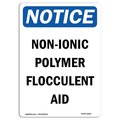 Signmission Safety Sign, OSHA Notice, 5" Height, Non-Ionic Polymer Flocculent Aid Sign, Portrait, 10PK OS-NS-D-35-V-15082-10PK